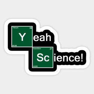 Yeah Science! Sticker